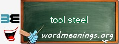 WordMeaning blackboard for tool steel
